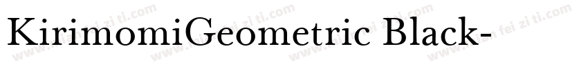 KirimomiGeometric Black字体转换